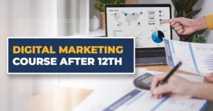 Digital Marketing Course After 12th
