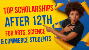 Scholarships After 12th